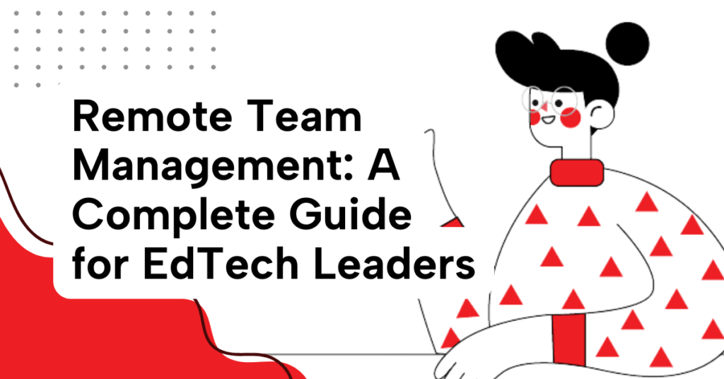 Cover image of a guide titled "Remote Team Management: A Complete Guide for EdTech Leaders" featuring modern design elements.