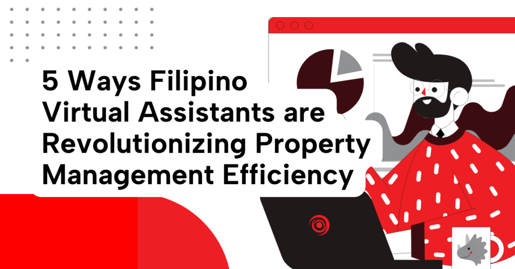 Filipino virtual assistants enhancing property management efficiency through innovative strategies and streamlined processes.