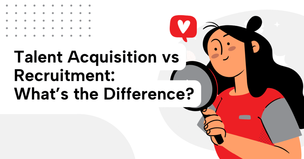 Visual representation highlighting key distinctions between talent acquisition and recruitment strategies.