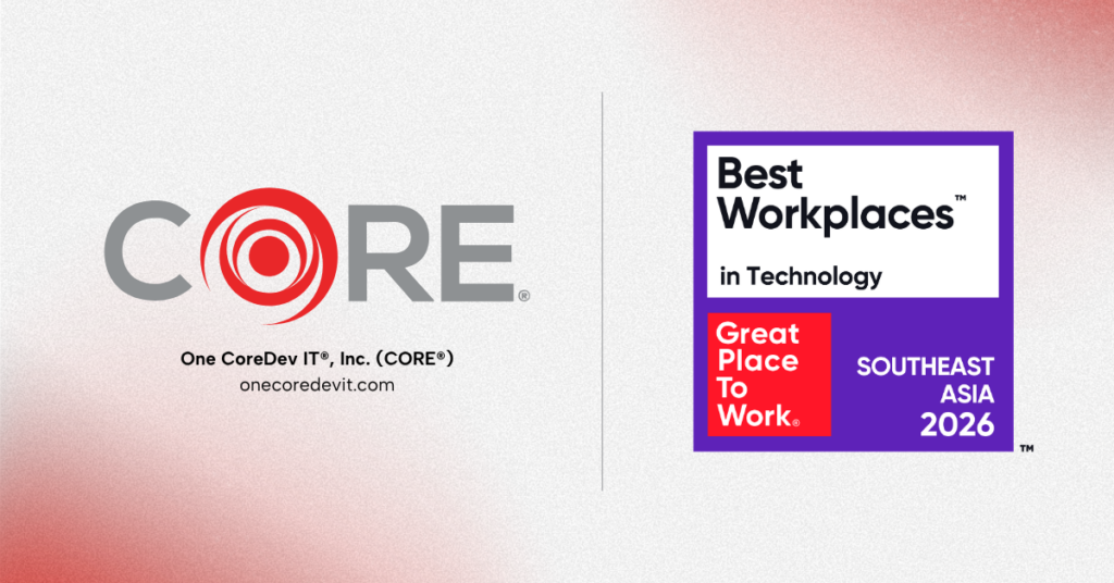 One CoreDev IT (C)RE) 6th Place in Southeast Asia’s Best Workplaces in Technology 2026